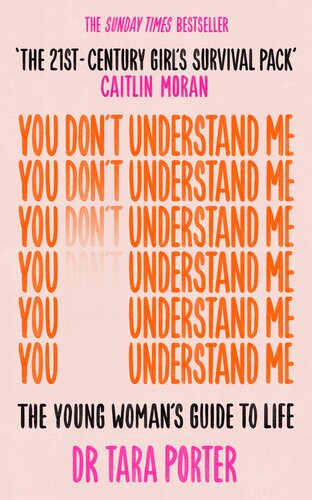 You Don't Understand Me: The Young Woman's Guide to Life - the Sunday Times Bestseller (PDF/EPUB Version)