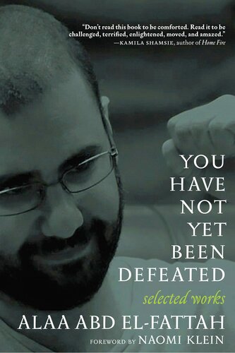 You Have Not Yet Been Defeated: Selected Works 2011-2021 (PDF/EPUB Version)