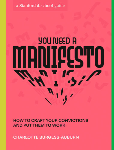 You Need a Manifesto : How to Craft Your Convictions and Put Them to Work (PDF/EPUB Version)