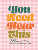 You Need to Hear This: 365 Days of Silly, Honest Advice You Need Right Now (PDF/EPUB Version)