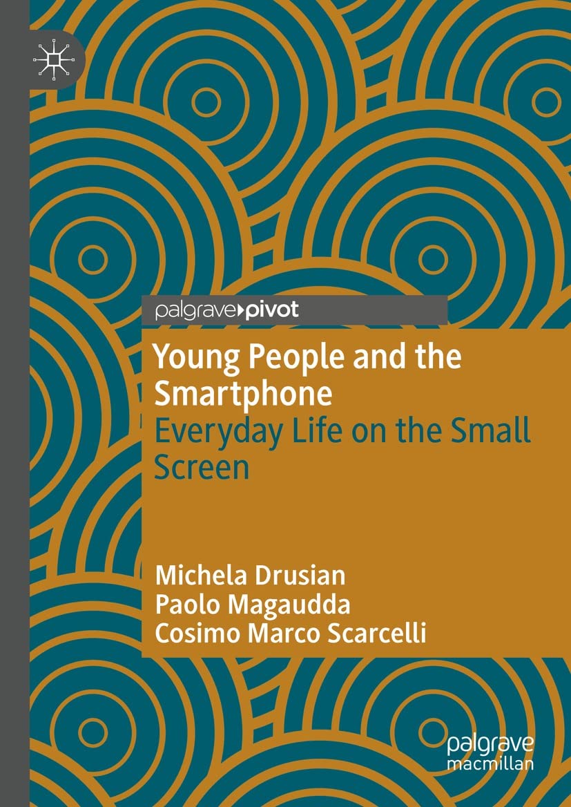 Young People and the Smartphone: Everyday Life on the Small Screen (PDF/EPUB Version)