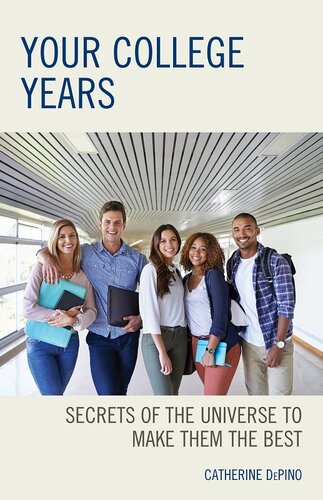Your College Years: Secrets of the Universe to Make Them the Best (PDF/EPUB Version)