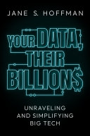 Your Data, Their Billions: Unraveling and Simplifying Big Tech (PDF/EPUB Version)