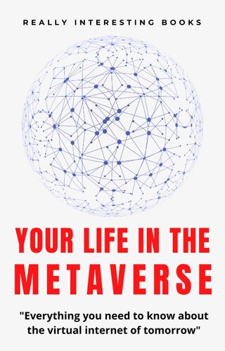 Your Life In the Metaverse (PDF/EPUB Version)