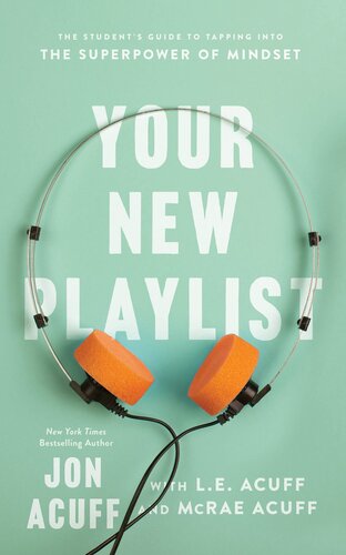 Your New Playlist: The Student's Guide to Tapping Into the Superpower of Mindset (PDF/EPUB Version)