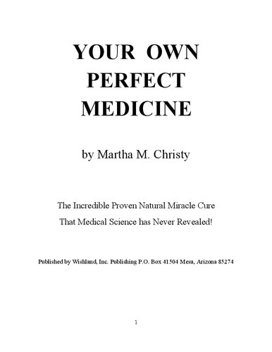 Your Own Perfect Medicine: The Incredible Proven Natural Miracle Cure that Medical Science Has Never Revealed! Urine Therapy , Urotherapy, Golden Fountain (PDF/EPUB Version)