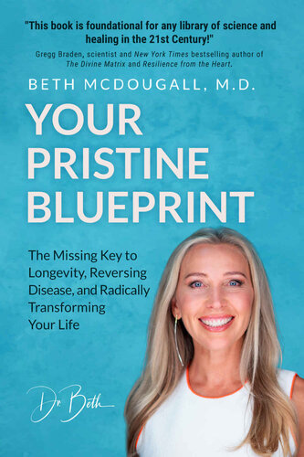 Your Pristine Blueprint: The Missing Key to Longevity, Reversing Disease, and Radically Transforming Your Life (PDF/EPUB Version)