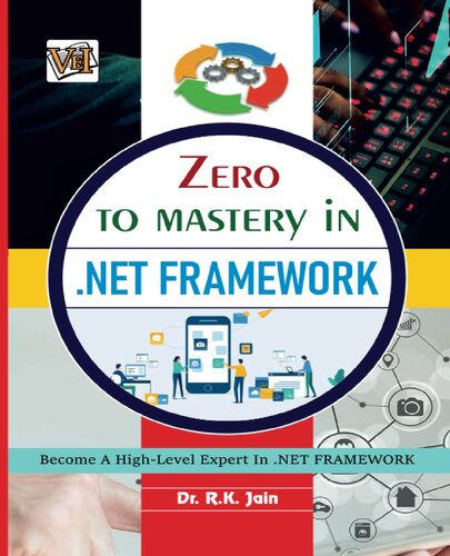 Zero To Mastery In .net Framework- No.1 net Programming Book To Become Zero To Hero In net Development, This Amazing .net Framework Book Covers A-Z ... (Zero To Mastery Series By Vei Publishing) (PDF/EPUB Version)