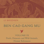 Ben cao gang mu. Volume IX, Fowls, domestic and wild animals, human substances (PDF/EPUB Version)