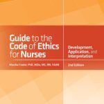 Guide to the Code of Ethics for Nurses with Interpretive Statements (2nd ed.)